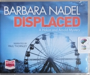 Displaced - A Hakim and Arnold Mystery written by Barbara Nadel performed by Paul Thornley on CD (Unabridged)